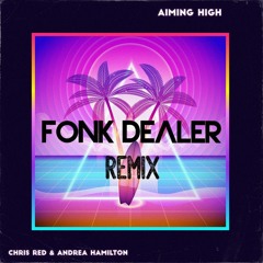 Chris Red - Aiming High (Fonk Dealer Remix)