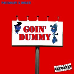Goin' Dummy Freestyle - PauloGAV X Dolce