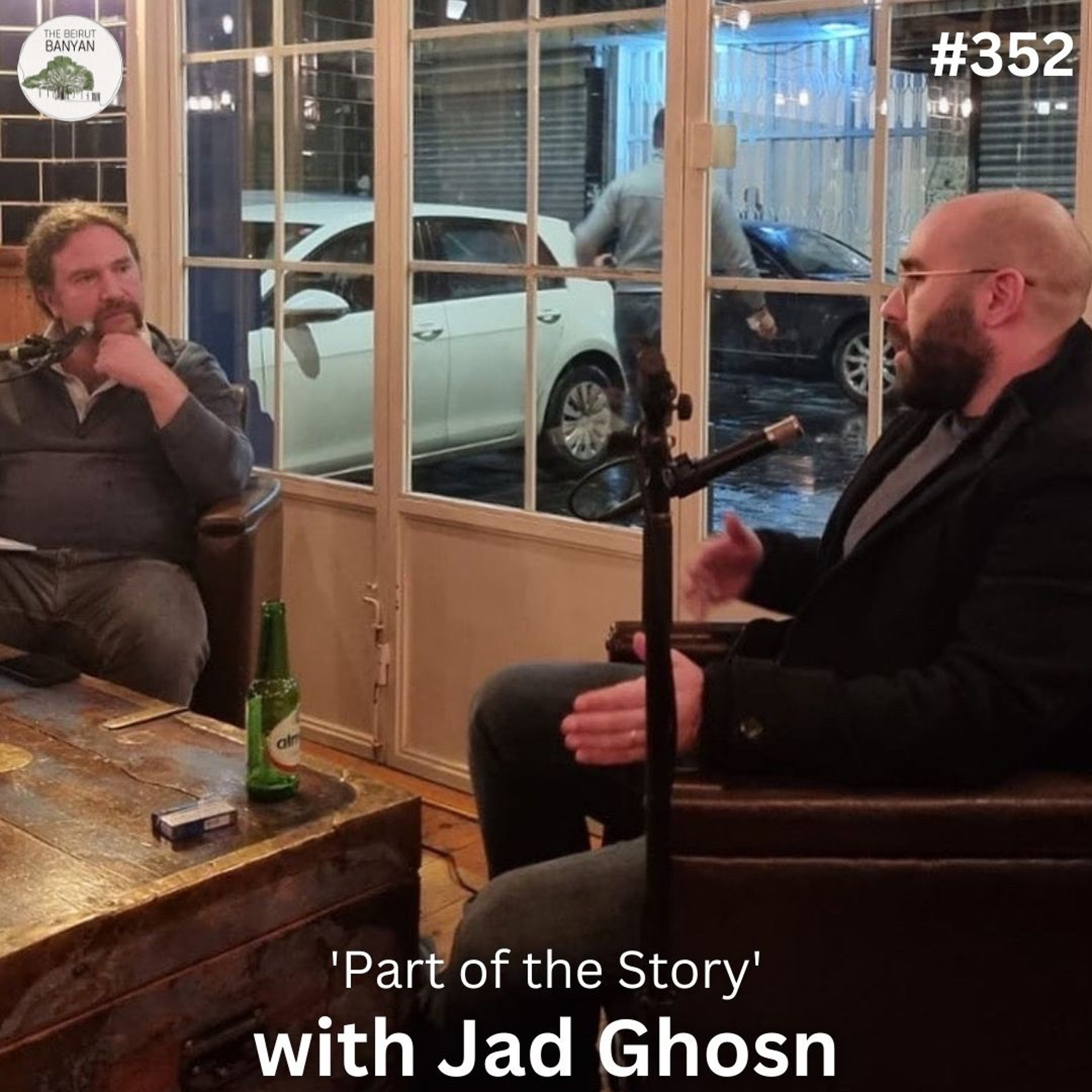Ep.352 (Live Video): Part of the Story with Jad Ghosn