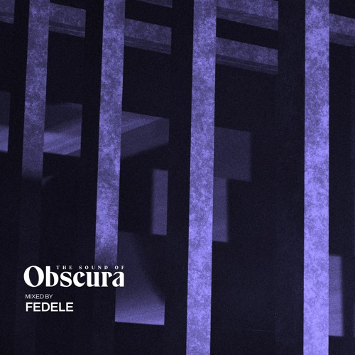 Ob[Session] - Fedele : The Sound Of Obscura