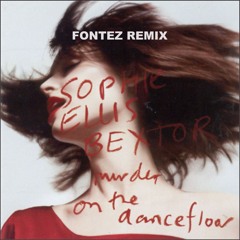 Sophie Ellis - Bextor - Murder On The Dancefloor (Fontez Remix) Buy on Paypal