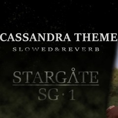 Cassandra Theme Slowed&Reverb - Stargate SG-1 Soundtrack