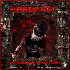 [HardCast] Sick Events pres. SUPERIOR HARDCORE