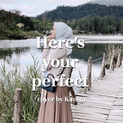 Here's Your Perfect - Kanita