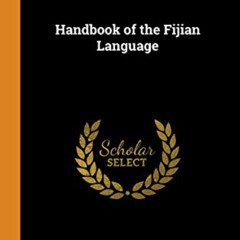 View KINDLE 💓 Handbook of the Fijian Language by  William Moore [PDF EBOOK EPUB KIND