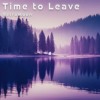 Скачать видео: Time to Leave