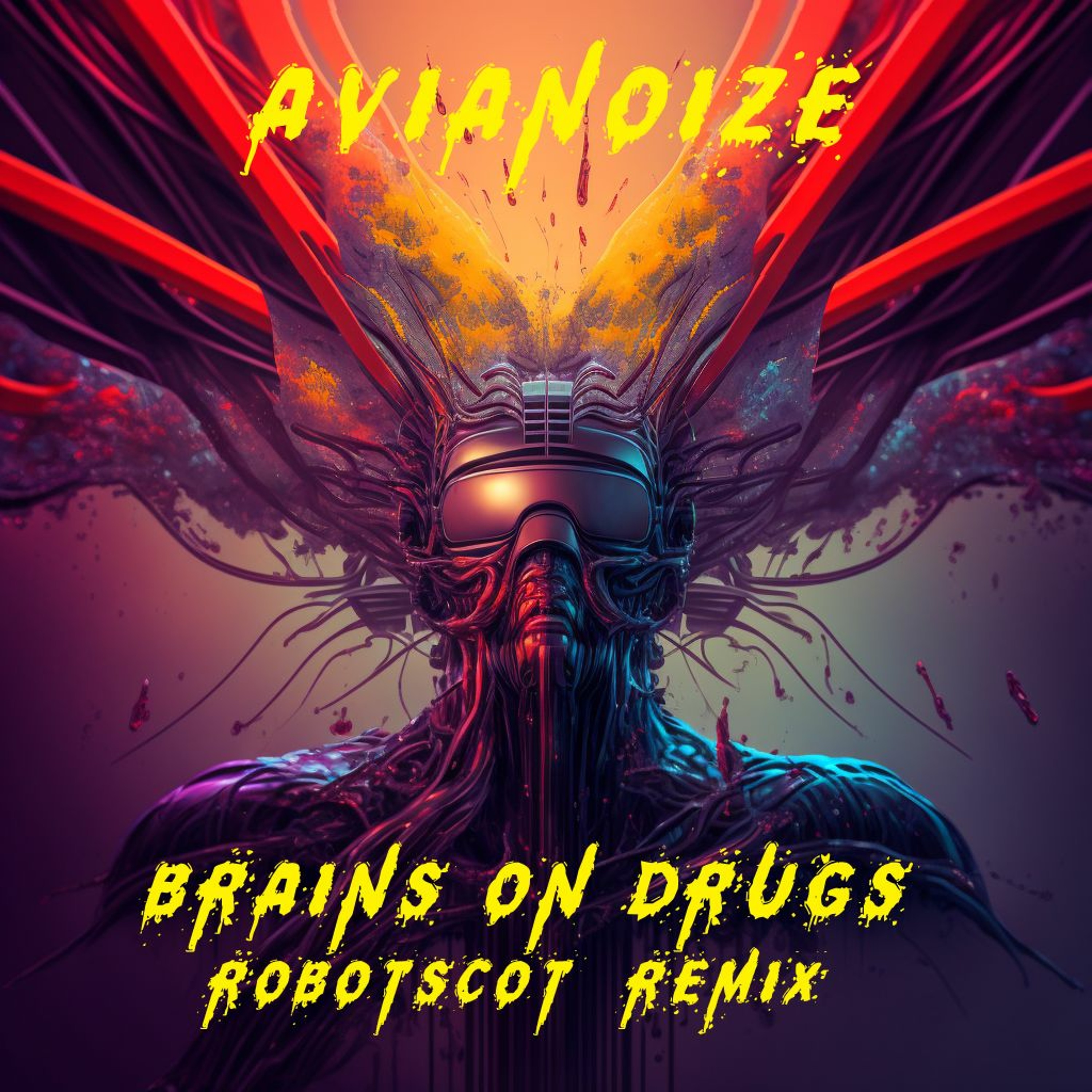 Avianoize - Brains On Drugs Robotscot Dnb Remix episode artwork