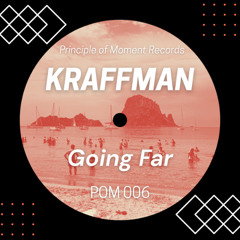 POM 006 - Kraffman - Going Far [FREE DOWNLOAD]