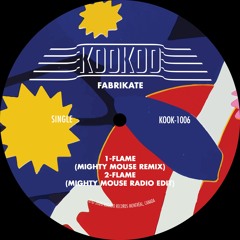 Fabrikate - Flame (Mighty Mouse Remix)