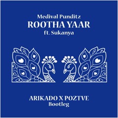 MIDIVAL PUNDITZ - ROOTHA YAAR (ARIKADO x POZTVE BOOTLEG)
