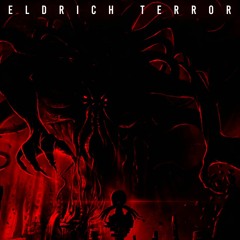 Eldrich Terror (MOONBOY Exodus Contest)
