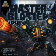 YEHOR - MasterBlaster EP