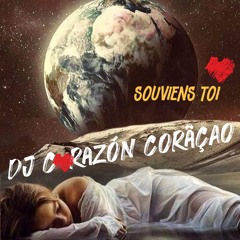 Souviens toi ❤️ DJ Corazón Coração - 2024