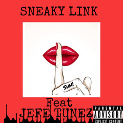 Sneaky Link ft Jefe Tunez