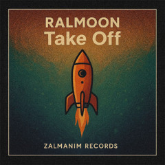 Ralmoon - Take Off [Zalmanim Records]