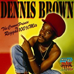 100% DENNIS BROWN MIX (70’s to 80’s)