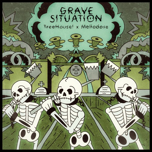 "Grave Situation" - TreeHouse! x Mellodose