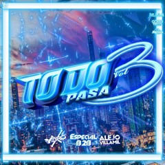 TODO PASA VOL 3 - LIVE SETSION - B2B YEIRO DJ X ALEJO VILLAMIL - FRESH MIX - 2K23 FELLING SET