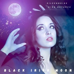 Black Irish Moon (feat. Aida Deturck)