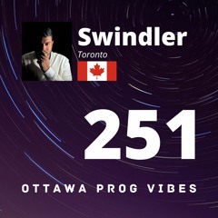 Ottawa Prog Vibes 251 - Swindler (Toronto, Canada)