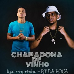 TÁ CHAPADONA DE VINHO (REMIX)  Lipe magrinho 🥋 🎵  dj rt da roça