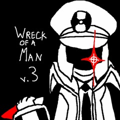 (No AU) WRECK OF A MAN V3 [an Emmet Megalovania]