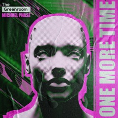 Michael Phase - One More Time | The Greenroom