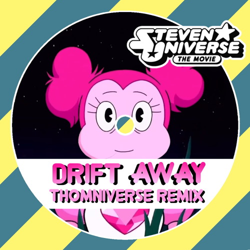 Steven Universe The Movie - Drift Away Remix