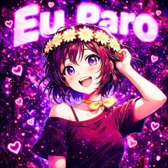 EU PARO (Super Slowed)