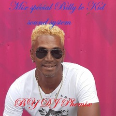 Mix Spécial Billy Le Kid Sound System - By DJ Phemix 😎👊👑💥🔥