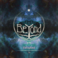 BeYond with Ektoplast | 34