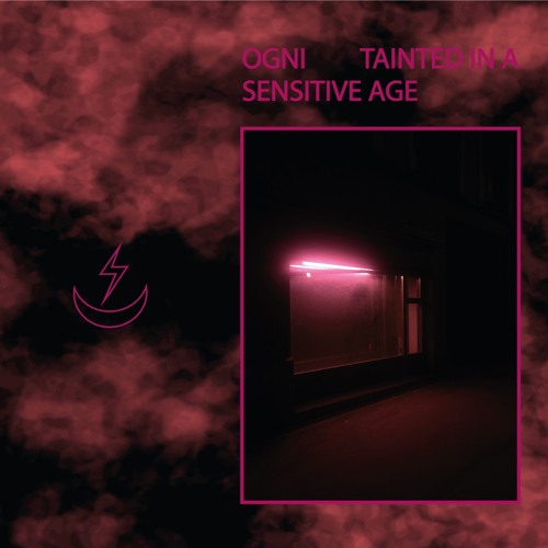 OGNI Tainted In A Sensitive Age EP teaser release 21/12/21