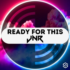 JNR - Ready For This