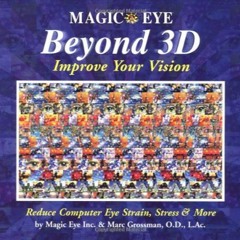 Download⚡️[PDF]❤️ Magic Eye Beyond 3D Improve Your Vision