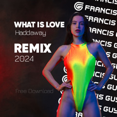 Haddaway - What is Love (Francis Guyo Remix) [Free Download]