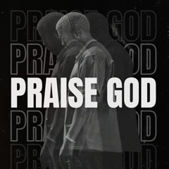 praise god