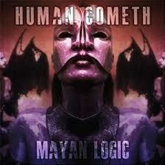 Mayan Logic © 2010 Morgan Pettersson (Human Cometh II)