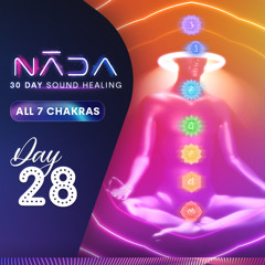 UNBLOCK ALL 7 CHAKRAS | Ancient Frequency Vibrations | NĀDA : DAY 28 of Sound Healing Journey