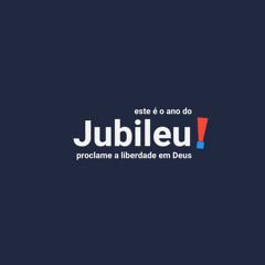 Este é o ano do jubileu! (This is the year of jubilee) - participação H.A, J.V e R.B