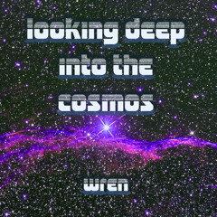 Looking Deep Into the Cosmos