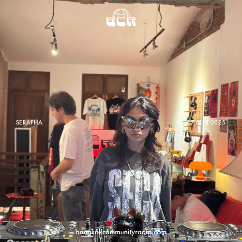Serapha - 7th September 2025 | Bangkok Community Radio