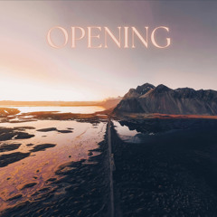 Opening