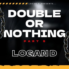 Double Or Nothing Part 5