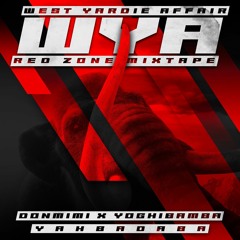 Yahbadaba Presents - WYA- West Yardie Affair Red Zone Mixtape