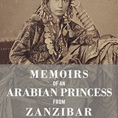 READ EPUB 💌 Memoirs of an Arabian Princess from Zanzibar by  Emily Ruete [EBOOK EPUB