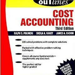 get [PDF] Schaum's Outline of Cost Accounting, 3rd, Including 185 Solved Problems