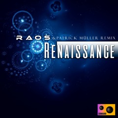 Raos - Renaissance (Patrick Müller Remix)