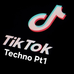 TikTok Techno Pt1