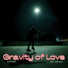 Gravity of Love (feat. Boewsaz)