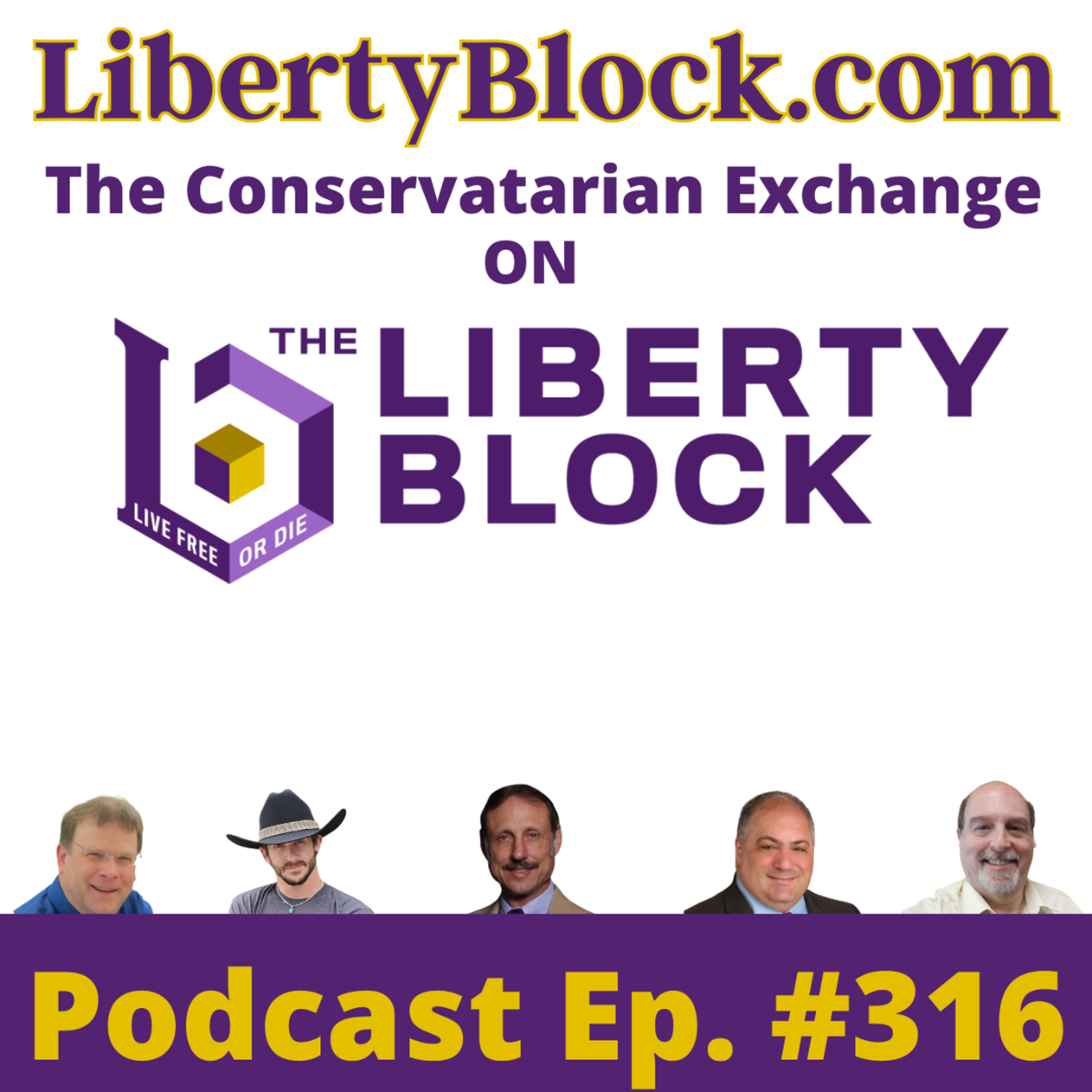 The Conservatarian Exchange on the Liberty Block Episode 316 July 22 2026 episode artwork